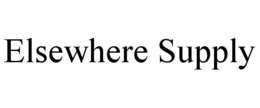 ELSEWHERE SUPPLY trademark