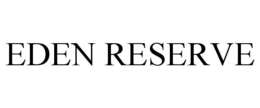 EDEN RESERVE trademark