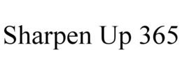 SHARPEN UP 365 trademark