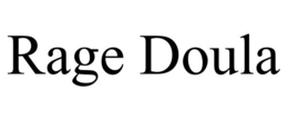 RAGE DOULA trademark