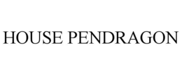 HOUSE PENDRAGON trademark