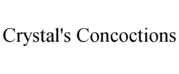 CRYSTAL'S CONCOCTIONS trademark