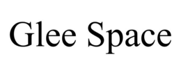 GLEE SPACE trademark
