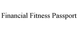 FINANCIAL FITNESS PASSPORT trademark