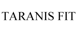 TARANIS FIT trademark