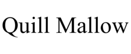 QUILL MALLOW trademark