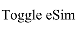 TOGGLE ESIM trademark