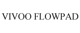 VIVOO FLOWPAD trademark