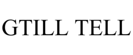 GTILL TELL trademark