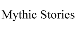 MYTHIC STORIES trademark