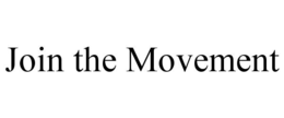 JOIN THE MOVEMENT trademark