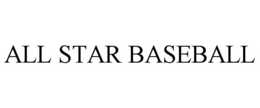 ALL STAR BASEBALL trademark