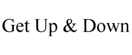 GET UP & DOWN trademark