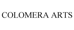 COLOMERA ARTS trademark