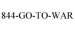 844-GO-TO-WAR trademark