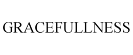 GRACEFULLNESS trademark