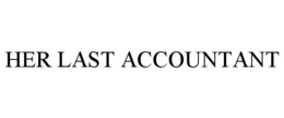 HER LAST ACCOUNTANT trademark