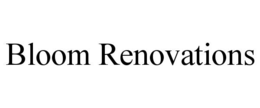 BLOOM RENOVATIONS trademark