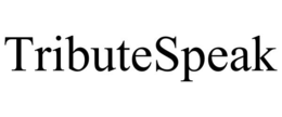 TRIBUTESPEAK trademark