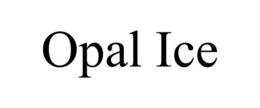 OPAL ICE trademark