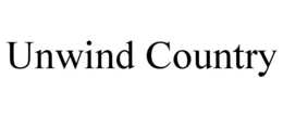 UNWIND COUNTRY trademark