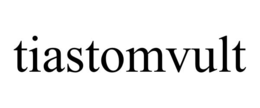 TIASTOMVULT trademark
