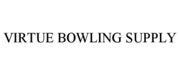 VIRTUE BOWLING SUPPLY trademark
