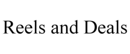 REELS AND DEALS trademark