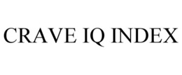 CRAVE IQ INDEX trademark