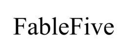 FABLEFIVE trademark