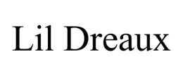 LIL DREAUX trademark