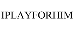 IPLAYFORHIM trademark