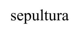 SEPULTURA trademark