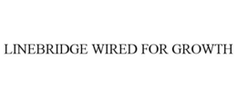 LINEBRIDGE WIRED FOR GROWTH trademark