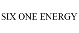 SIX ONE ENERGY trademark