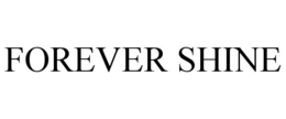 FOREVER SHINE trademark