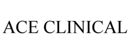 ACE CLINICAL trademark