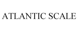 ATLANTIC SCALE trademark