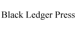 BLACK LEDGER PRESS trademark