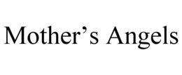 MOTHER’S ANGELS trademark