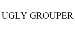 UGLY GROUPER trademark