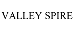 VALLEY SPIRE trademark
