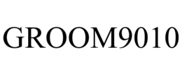 GROOM9010 trademark