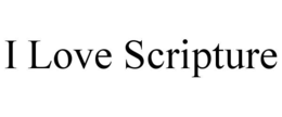 I LOVE SCRIPTURE trademark