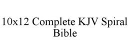 10X12 COMPLETE KJV SPIRAL BIBLE trademark