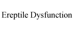 EREPTILE DYSFUNCTION trademark