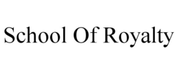 SCHOOL OF ROYALTY trademark