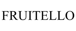 FRUITELLO trademark