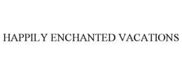 HAPPILY ENCHANTED VACATIONS trademark