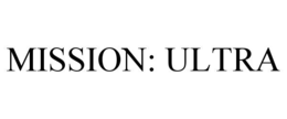 MISSION: ULTRA trademark
